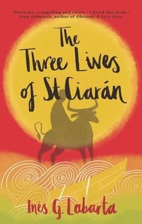 bokomslag The Three Lives of St Ciaran