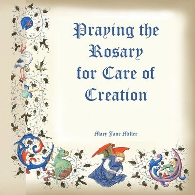 Praying the Rosary for the Care of Creation 1