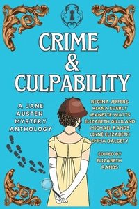 bokomslag Crime & Culpability: A Jane Austen Mystery Anthology