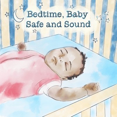 Bedtime, Baby Safe And Sound 1