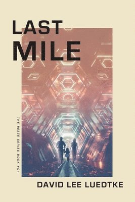 David Lee Luedtke - Last Mile, Häftad