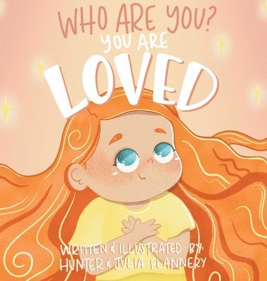 Who Are You? You Are Loved 1
