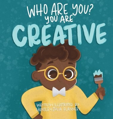 Who Are You? You Are Creative 1