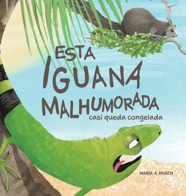 Esta Iguana Malhumorada 1