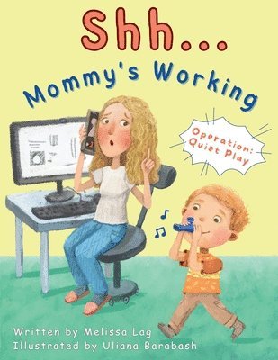 bokomslag Shh... Mommy's Working