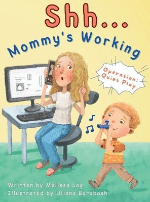 Shh... Mommy's Working 1