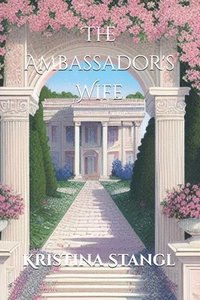 bokomslag The Ambassador's Wife