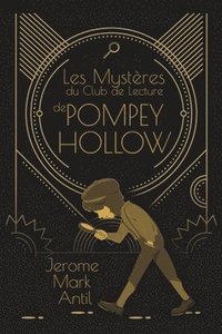 bokomslag Les Mystères du Club de Lecture de Pompey Hollow