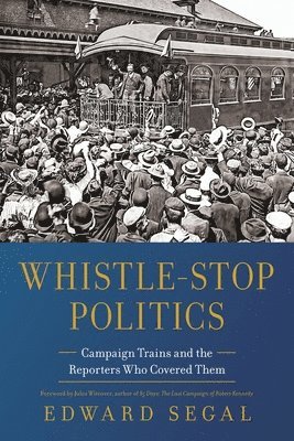 bokomslag Whistle-Stop Politics