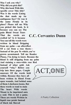 CC Cervantes Dunn, Chris Carmen Cervantes Dunn - Act, One, Inbunden
