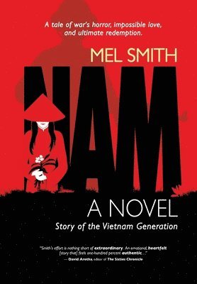 Mel Smith - NAM, a novel, Inbunden