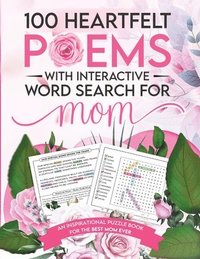 bokomslag 100 Heartfelt Poems with Interactive Word Search for Mom