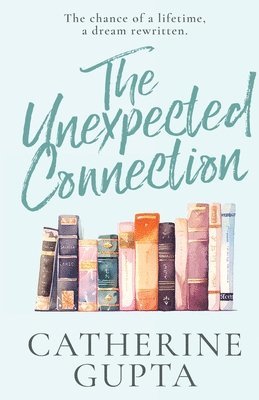 Catherine Gupta - Unexpected Connection, Häftad