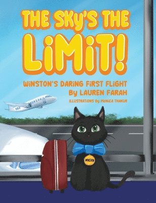 Lauren Farah - Sky's the Limit! Winston's daring first flight, Inbunden
