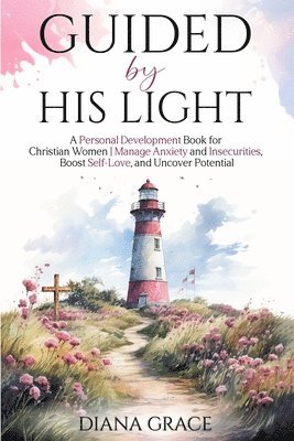 Diana Grace - Guided By His Light, Häftad
