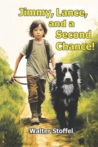 bokomslag Jimmy, Lance, and a Second Chance !