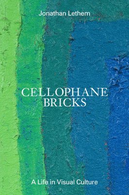 Cellophane Bricks: A Life in Visual Culture 1