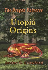 bokomslag The Dragon Universe Utopia Origins