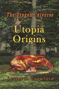 bokomslag The Dragon Universe Utopia Origins