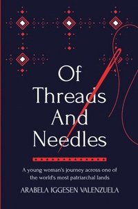 bokomslag Of Threads And Needles