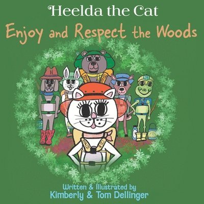 Heelda the Cat says Enjoy and Respect the Woods 1