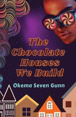 bokomslag Chocolate Houses We Build
