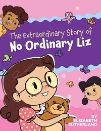 bokomslag Extraordinary Story of No Ordinary Liz