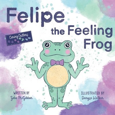 Felipe the Feeling Frog 1