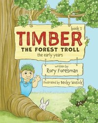 bokomslag Timber The Forest Troll
