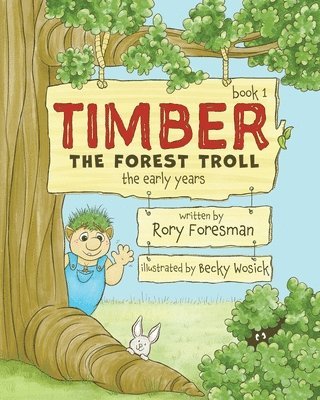 Rory Foresman - Timber The Forest Troll, Häftad