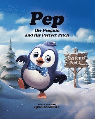 Ryan Foresman - Pep the Penguin, Häftad