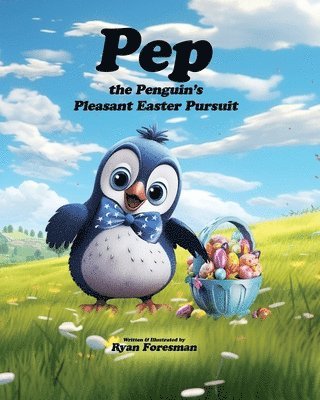 Pep the Penguin's Pleasant Easter Pursuit 1