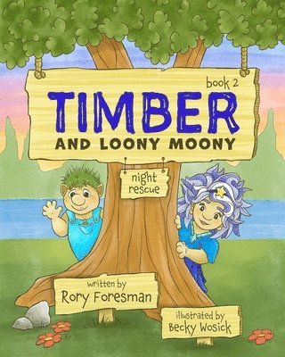 Rory L Foresman - Timber and Loony Moony, Häftad