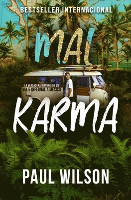 Mal Karma: La verdadera historia de un viaje infernal a México (Idioma Español) 1