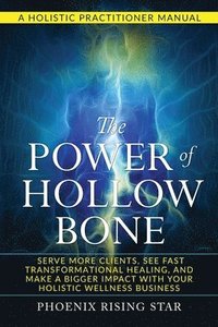 bokomslag The Power of the Hollow Bone