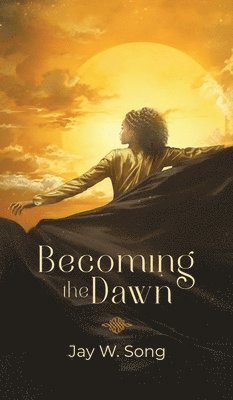 Becoming the Dawn 1