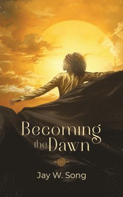 Becoming the Dawn 1