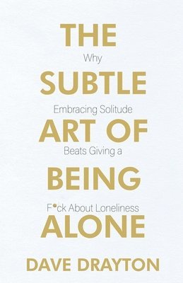 bokomslag Subtle Art of Being Alone