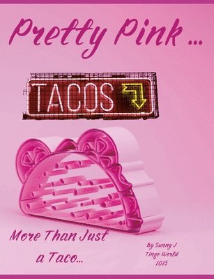 Pretty Pink Tacos 1