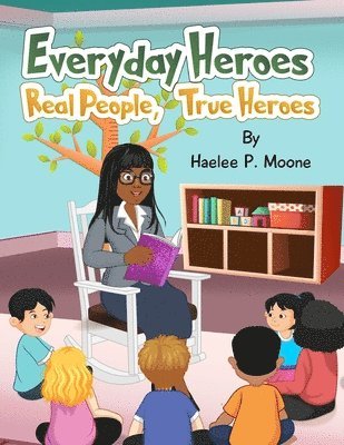 Everyday Heroes: : Real People, True Heroes 1