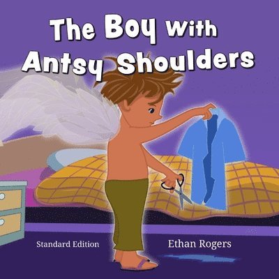 Boy With Antsy Shoulders