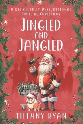Tiffany Ryan - Jingled and Jangled, Häftad