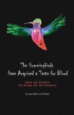 bokomslag The Hummingbirds Have Acquired a Taste for Blood