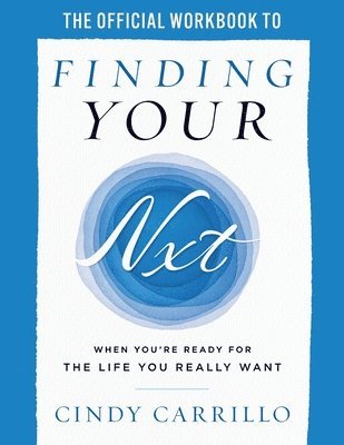 Official Workbook to Finding Your Nxt