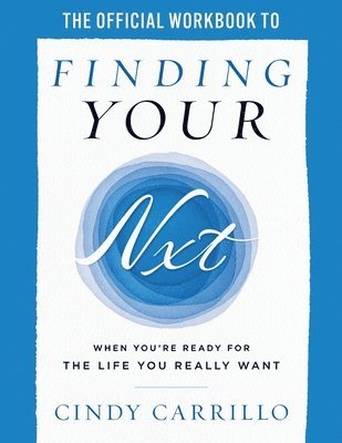 The Official Workbook to Finding Your Nxt 1