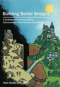 bokomslag Building Better Bridges