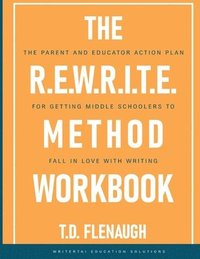 bokomslag The R.E.W.R.I.T.E. Method Workbook