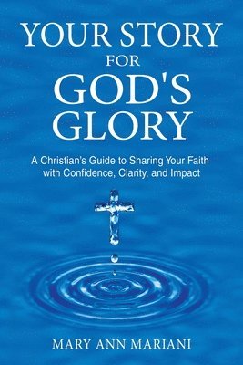 Your Story for God's Glory 1