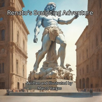 Marco Vargas - Renato's Sculpting Adventure, Häftad