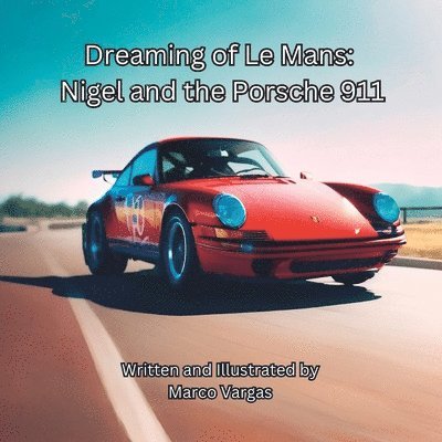 Marco Vargas - Dreaming of Le Mans, Häftad